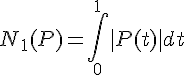 \Large{N_1(P) = \Bigint_{0}^{1} |P(t)| dt